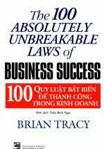 100 Quy Luật Bất Biến Để Thành Công Trong Kinh Doanh