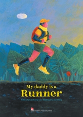 my-daddy-is-a-runner-bia-cung-dacef38892684cffb65ff3a55e9f7ac6 my daddy is a runner bia cung dacef38892684cffb65ff3a55e9f7ac6 - Tuyển Chọn Sách Hay
