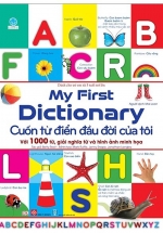 My First Dictionary – Cuốn Từ Điển Đầu Đời Của Tôi