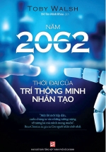 Năm 2062 -Thời Đại Của Trí Thông Minh Nhân Tạo