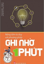 Nâng Tầm Tư Duy Với Phương Pháp Ghi Nhớ 1 Phút