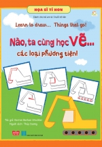 Nào, Ta Cùng Học Vẽ… Các Loại Phương Tiện!