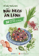 Nấu Ngon Ăn Lành (20 Món Chay Ngon – Lành Và Dễ Nấu)