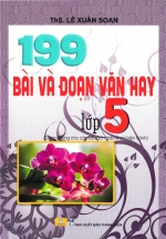 ND – 199 Bài Và Đoạn Văn Hay Lớp 5 (Dùng Chung Cho Các Bộ SGK Hiện Hành)