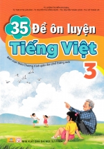 ND – 35 Đề Ôn Luyện Tiếng Việt 3 (Biên Soạn Theo Chương Trình GDPT Mới)