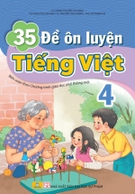 ND – 35 Đề Ôn Luyện Tiếng Việt 4 (Biên Soạn Theo Chương Trình GDPT Mới)