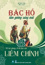 ND – Bác Hồ Tấm Gương Sáng Mãi – Liêm Chính