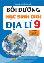 ND – Bồi Dưỡng Học Sinh Giỏi Địa Lí 9 (Biên Soạn Theo Chương Trình GDPT Mới)