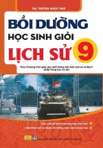 ND – Bồi Dưỡng Học Sinh Giỏi Lịch Sử 9 (Theo Chương Trình GDPT Mới)