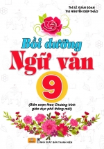 ND – Bồi Dưỡng Ngữ Văn 9 (Biên Soạn Theo Chương Trình GDPT Mới)