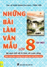 ND – Những Bài Làm Văn Mẫu Lớp 8 – Tập 1 (Bộ Sách Kết Nối Tri Thức Với Cuộc Sống)
