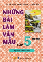 ND – Những Bài Làm Văn Mẫu Lớp 5 – Tập 1 (Bộ Sách Cánh Diều)