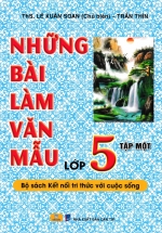 ND – Những Bài Làm Văn Mẫu Lớp 5 – Tập 1 (Bộ Sách Kết Nối Tri Thức Với Cuộc Sống)