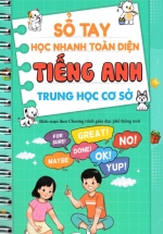 ND – Sổ Tay Học Nhanh Toàn Diện Tiếng Anh Trung Học Cơ Sở