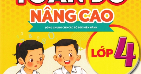 ND – Tuyển Chọn Các Bài Toán Đố Nâng Cao Lớp 4 (Dùng Chung Cho Các Bộ Sách Hiện Hành)