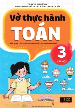 ND – Vở Thực Hành Toán 3 – Tập 1 (Biên Soạn Theo Chương Trình GDPT Mới)