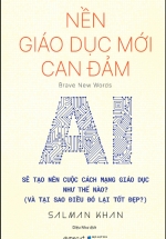 Nền Giáo Dục Mới Can Đảm – AI Sẽ Tạo Nên Cuộc Cách Mạng Giáo Dục Như Thế Nào