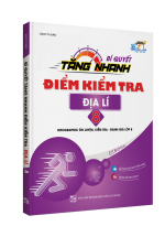 Bí Quyết Tăng Nhanh Điểm Kiểm Tra Địa Lí 8 – Sách Bồi Dưỡng Địa Lí 8