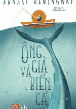 Ông Già Và Biển Cả (Tái Bản 2018)