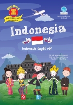 Đông Nam Á – Những Điều Tuyệt Vời Bạn Chưa Biết: Indonesia – Indonesia Tuyệt Vời