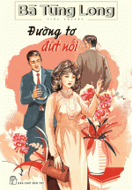 Bà Tùng Long – Đường Tơ Đứt Nối