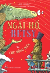 ngai ho betsy va chu rong bien bia b80b4a28e0d540e5996d6dfa7c79a403 - Tuyển Chọn Sách Hay