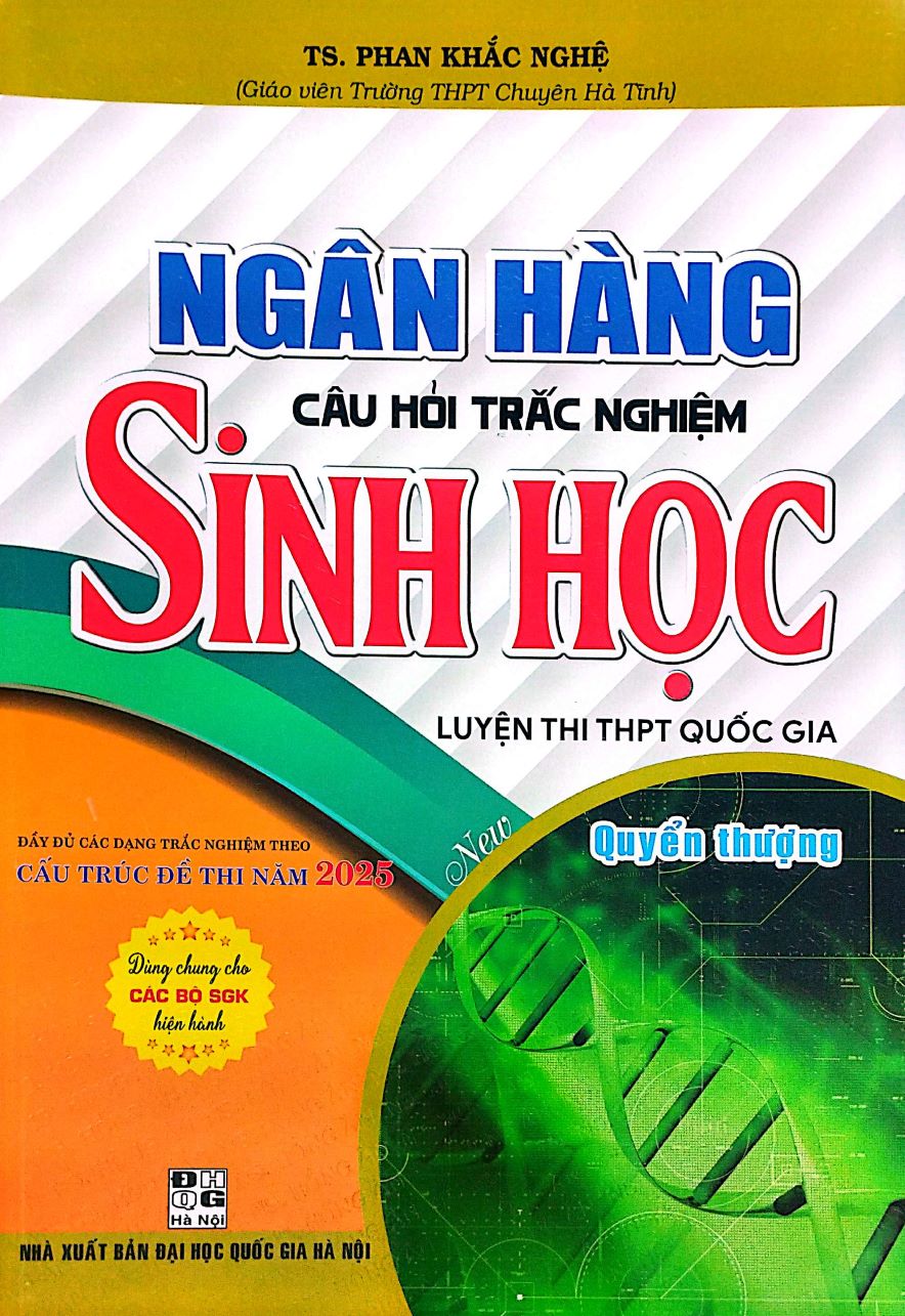 Ngân Hàng Câu Hỏi Trắc Nghiệm Sinh Học – Quyển Thượng (Dùng Chung Cho Các Bộ SGK Hiện Hành)
