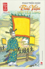 ngan nam su viet nha nguyen bui vien mot tam long bia 2c4d35eec79949ada9321a4b366f39c3 - Tuyển Chọn Sách Hay