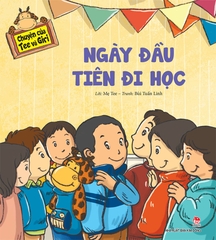 ngay dau tien di hoc c3e43e67392442b3a3bb6f26deefdbf6 - Tuyển Chọn Sách Hay