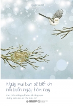 Ngày Mai Bạn Sẽ Biết Ơn Nỗi Buồn Ngày Hôm Nay