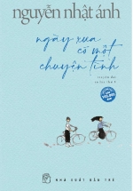 Ngày Xưa Có Một Chuyện Tình (Nguyễn Nhật Ánh)