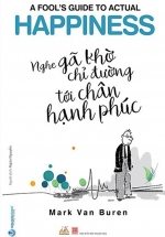Nghe Gã Khờ Chỉ Đường Tới Chân Hạnh Phúc