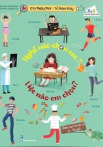 Nghề Nào Chọn Em? Việc Nào Em Chọn?