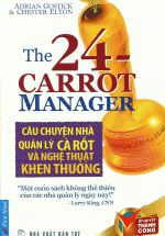 Câu Chuyện Nhà Quản Lý Cà Rốt Và Nghệ Thuật Khen Thưởng