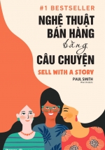 Nghệ Thuật Bán Hàng Bằng Câu Chuyện