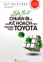 Nghệ Thuật Chuẩn Bị Và Lên Kế Hoạch Theo Phương Thức Toyota