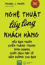 Nghệ Thuật Lấy Lòng Khách Hàng (Tái Bản 2018)