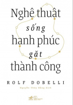 Nghệ Thuật Sống Hạnh Phúc Gặt Thành Công