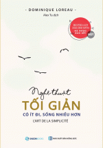 Nghệ Thuật Tối Giản – Có Ít Đi, Sống Nhiều Hơn