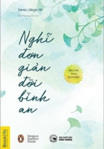 Nghĩ Đơn Giản Cho Đời Bình An