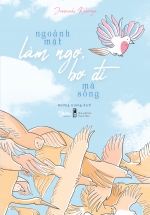 Ngoảnh Mặt Làm Ngơ, Bơ Đi Mà Sống