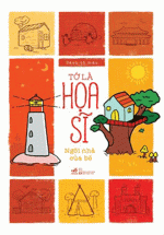 Tớ Là Họa Sĩ – Ngôi Nhà Của Bé