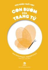 ngu ngon triet hoc con buom cua trang tu bia abac75bea0c6413e988e94f54c1a114a - Tuyển Chọn Sách Hay