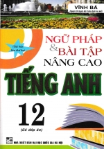 Ngữ Pháp Và Bài Tập Nâng Cao Tiếng Anh 12