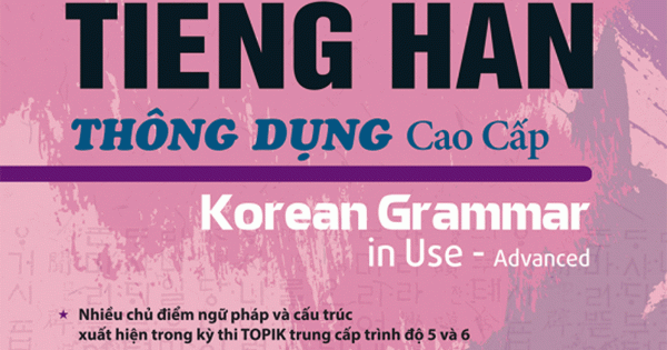 Ngữ Pháp Tiếng Hàn Thông Dụng Cao Cấp