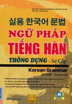 Ngữ Pháp Tiếng Hàn Thông Dụng – Sơ Cấp Korean Grammar In Use Beginning