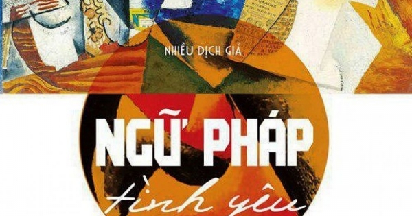 Ngữ Pháp Tình Yêu – Tuyển Truyện Ngắn Nga Chọn Lọc Thế Kỉ XX – XXI