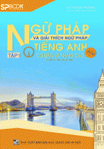 Ngữ Pháp Và Giải Thích Ngữ Pháp Tiếng Anh Tập 1
