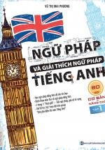 Ngữ Pháp Và Giải Thích Ngữ Pháp Tiếng Anh Cơ Bản Và Nâng Cao 80/20 – Tập 1