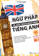 Ngữ Pháp Và Giải Thích Ngữ Pháp Tiếng Anh Cơ Bản Và Nâng Cao 80/20 – Tập 2